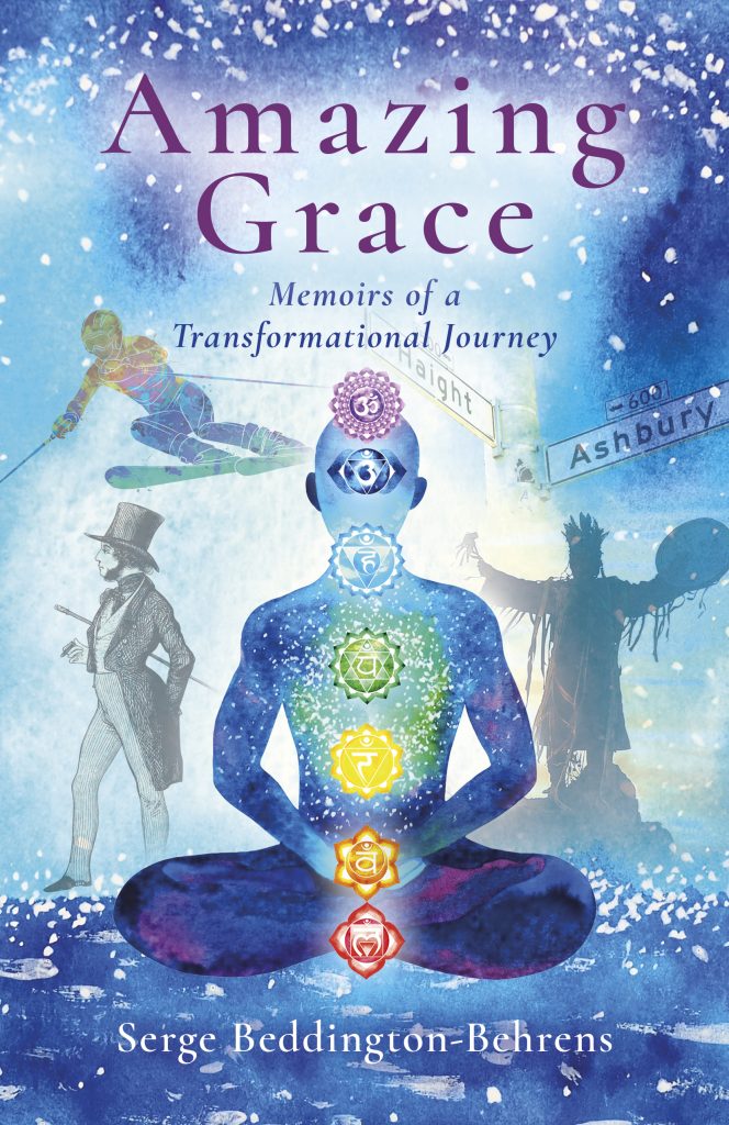 Amazing Grace - Memoirs of a Transformational Journey by Serge Beddington-Behrens